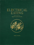 Electrical Eating - Your Guide to High Frequency Health